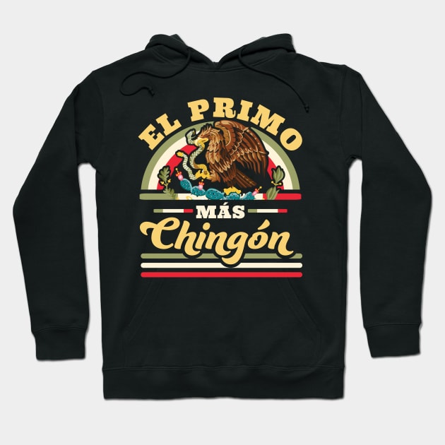 El Primo Mas Chingon Hoodie by OrangeMonkeyArt